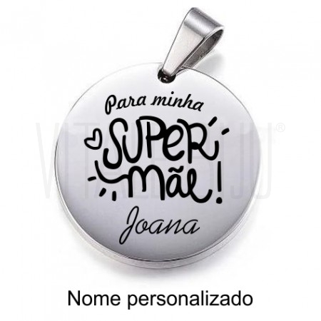 Medalha Personalizada "Super Mãe" 25mm - Aço Inox